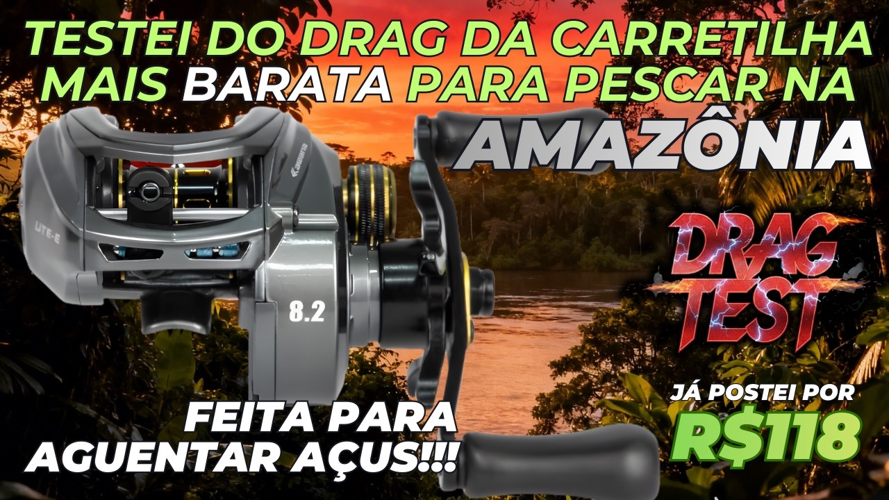 Carretilha KAWANA LITE 8.2:1 &eacute; boa? TESTE DO DRAG