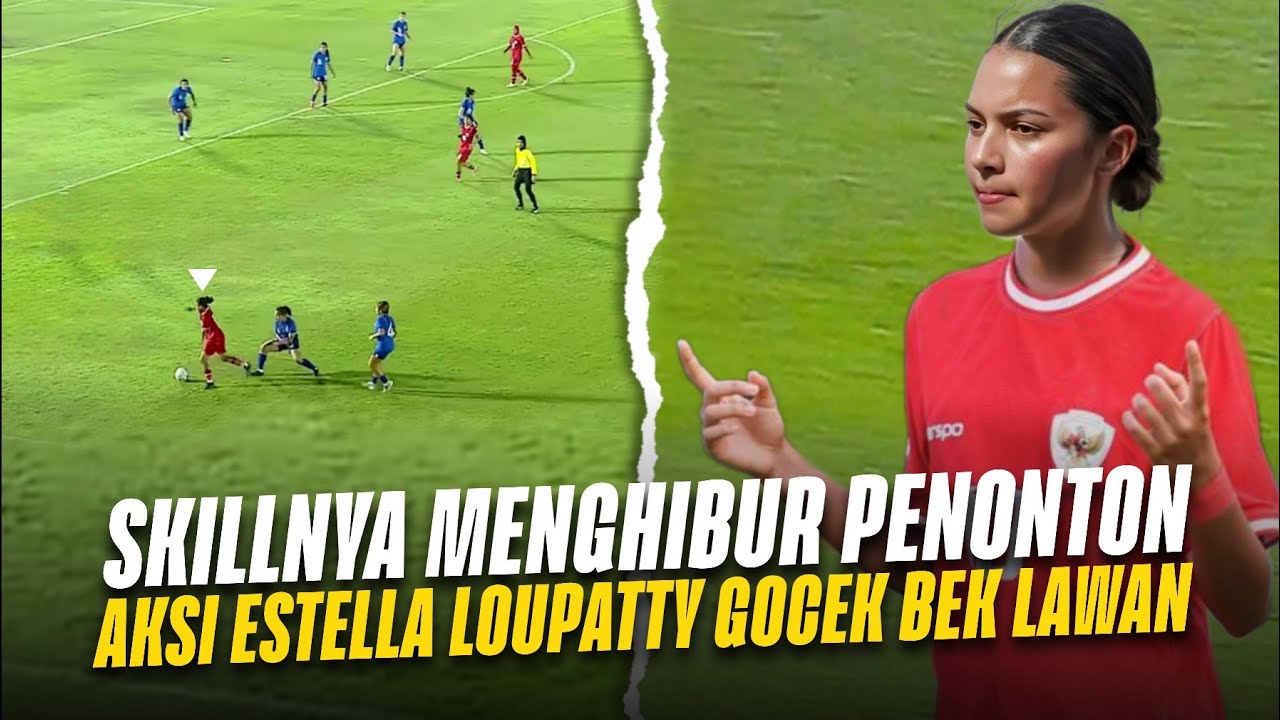 Buat Gameplay Timnas Putri Enak Ditonton !! Masuknya Estella Loupatty Bikin Lini Serang Makin Ngeri