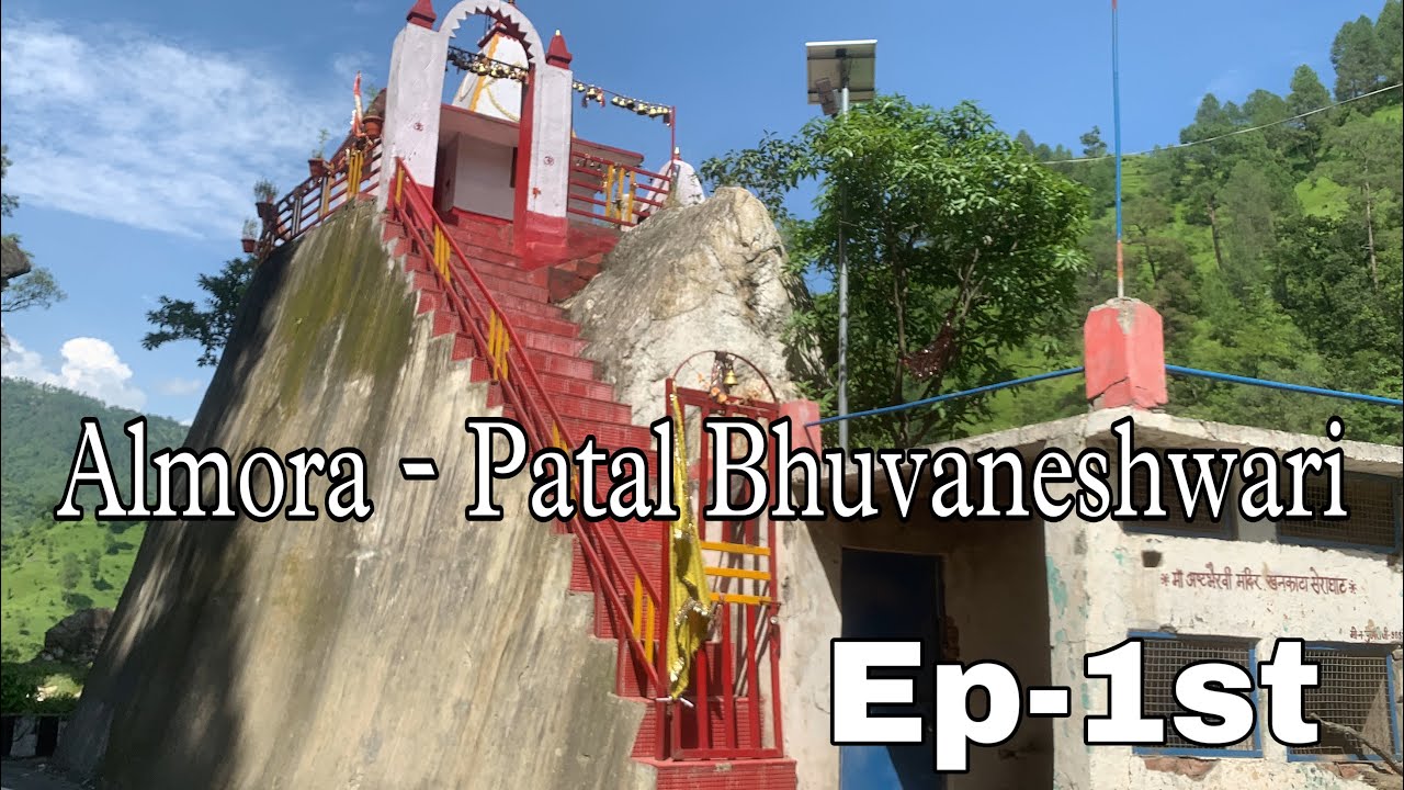 Almora To Patal Bhuvaneshwari || Ep.-1st #patalbhuvaneshwar #patallok || @neerajlakheravlogs