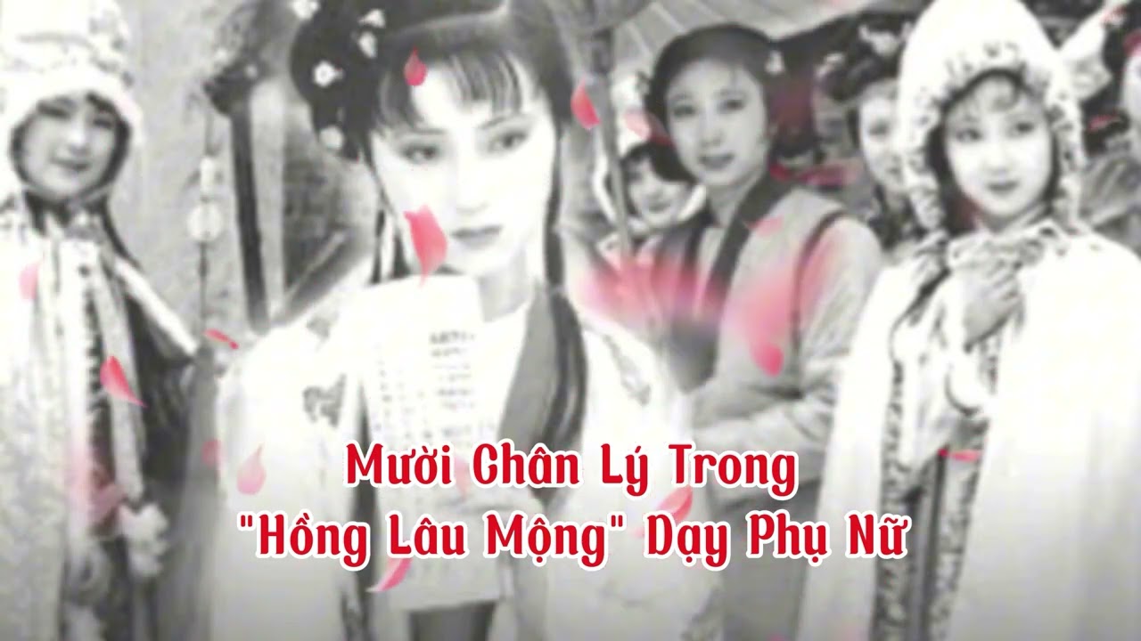 BÀI HỌC CỔ NHÂN|| Mười Bài Học Trong Hồng Lâu Mộng Dạy Phụ Nữ #conhanday