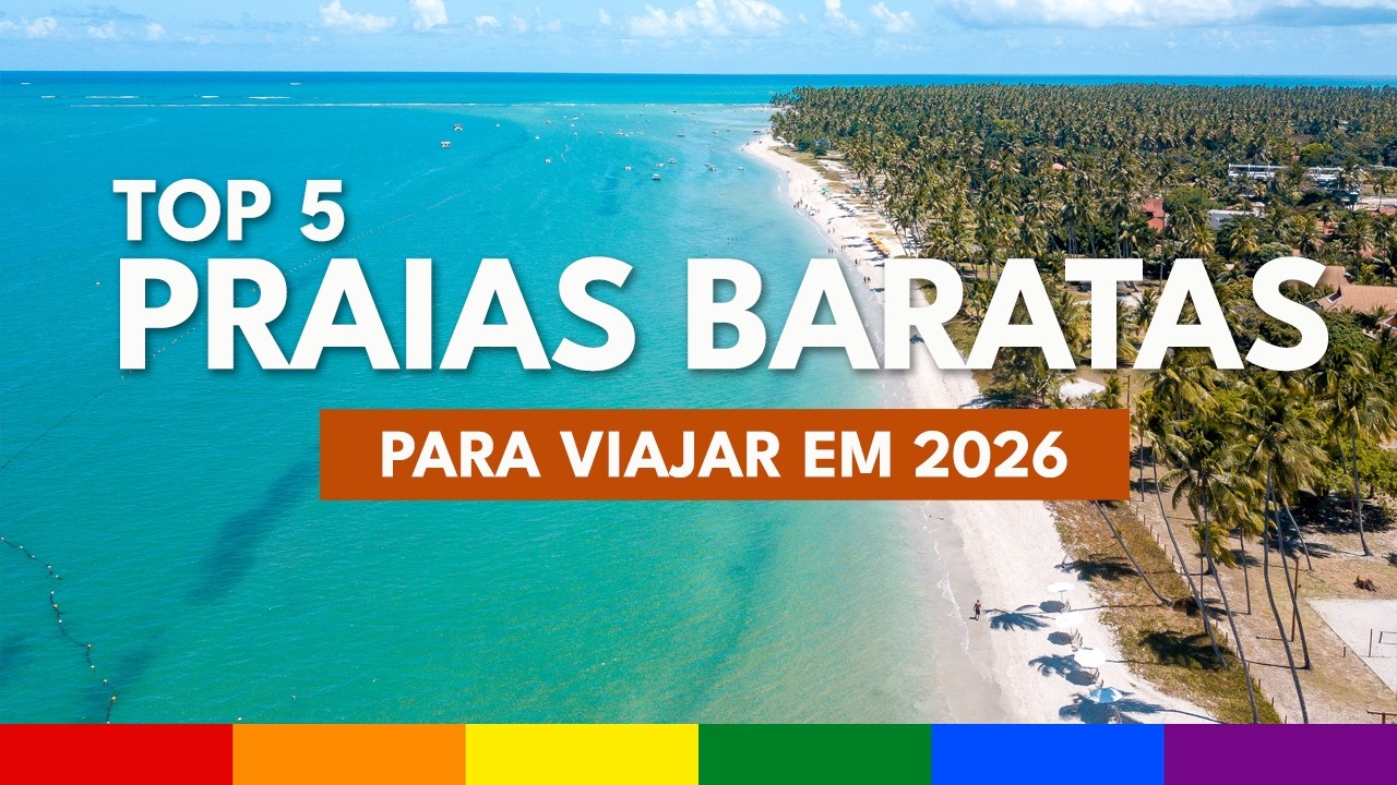 PRAIAS DO BRASIL: Top 5 Lugares para VIAJAR BARATO em 2026