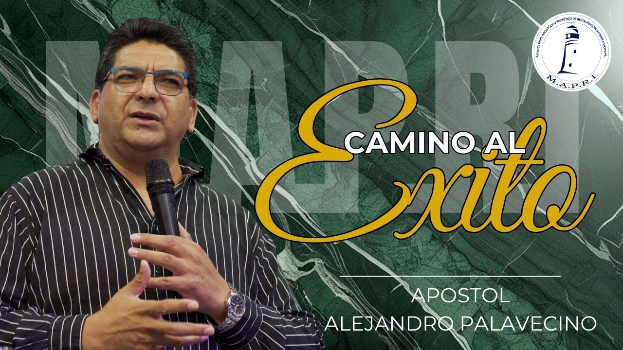El camino al exito | Apóstol Alejandro Palavecino