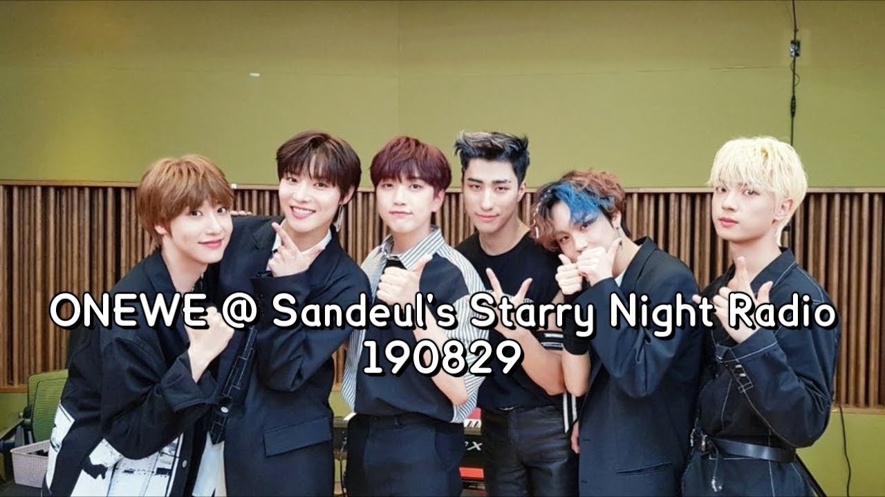 [ENG SUB] 190829 ONEWE @ MBC Sandeul's Starry Night (audio only)