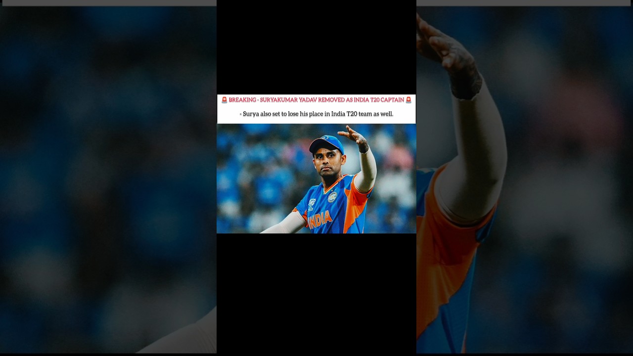 BREAKING - SURYAKUMAR YADAV REMOVED AS INDIA T20 CAPTAIN 🚨😱