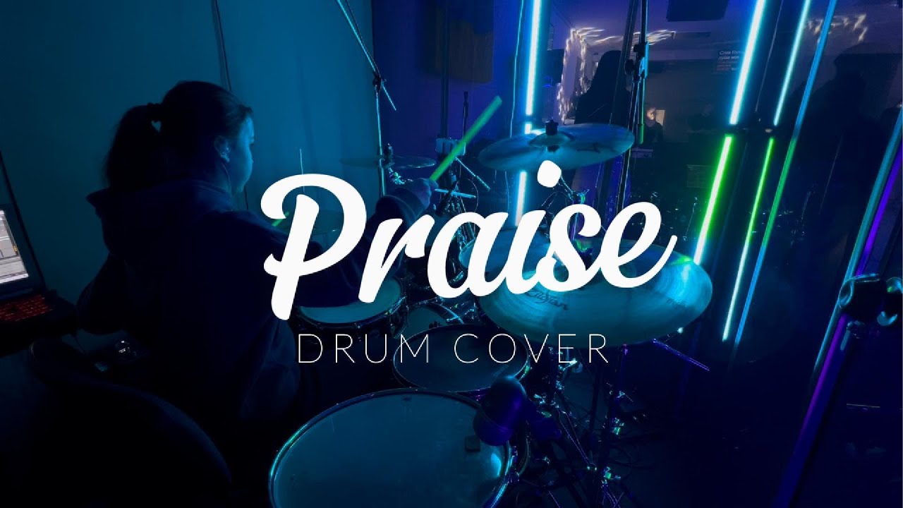 PRAISE - Elevation Woship |DRUM COVER|