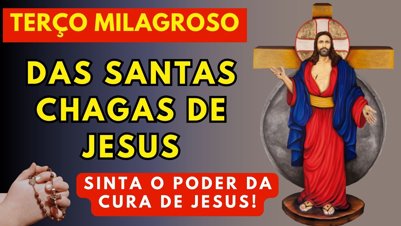 Terço Milagroso das Santas Chagas de Jesus - Sinta o milagre de Jesus na sua vida