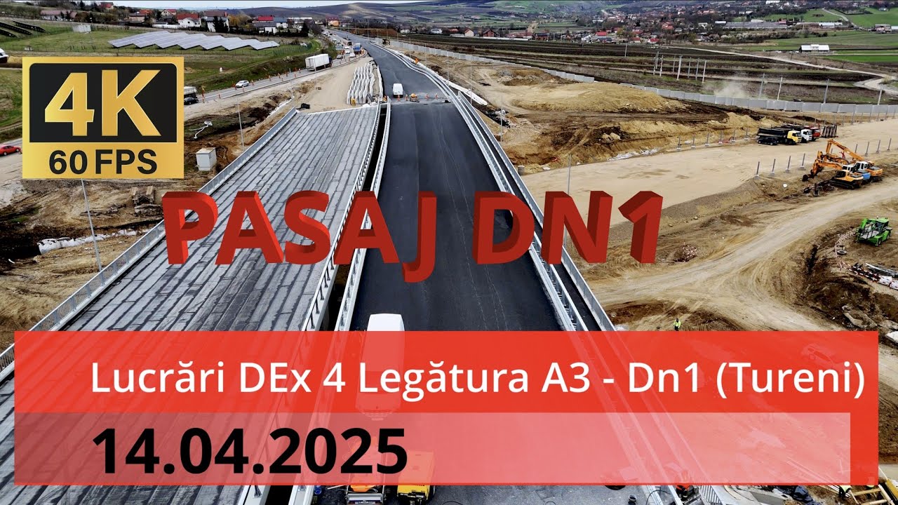 Lucrări DEx 4 Legătura A3 - DN1 Tureni 14.04.2025