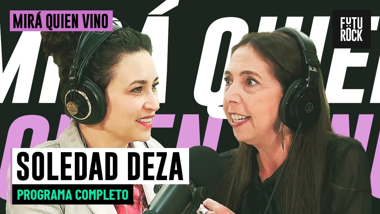 LA ABOGADA DE BELÉN Y UNA HEROINA DEL MUNDO REAL | SOLEDAD DEZA en MIRÁ QUIÉN VINO