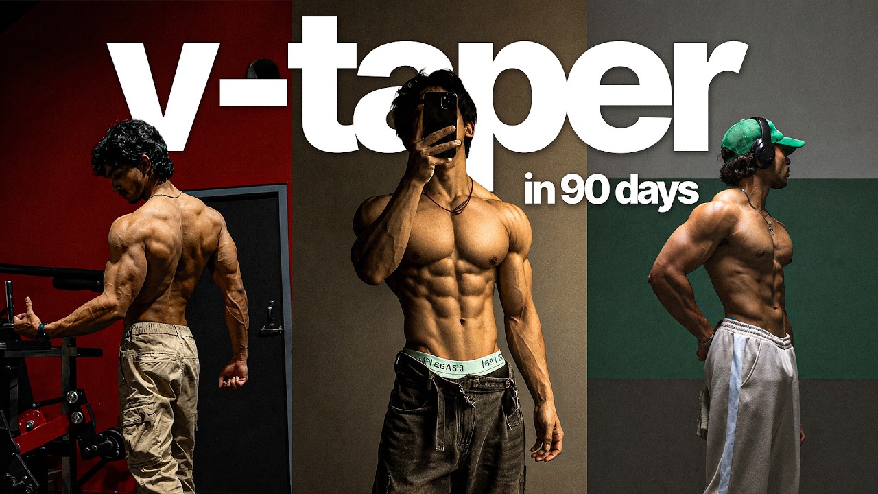 How to Build a V-TAPER in 90 Days (Become UNRECOGNIZABLE)