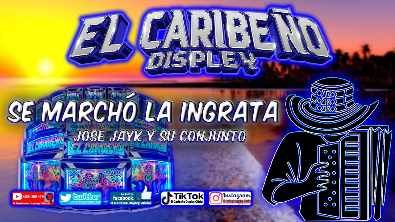 Se Marchó La Ingrata - José Jayk y Su Conjunto (El Caribeño Displey) Lo Mejor Del Vallenato Sabanero