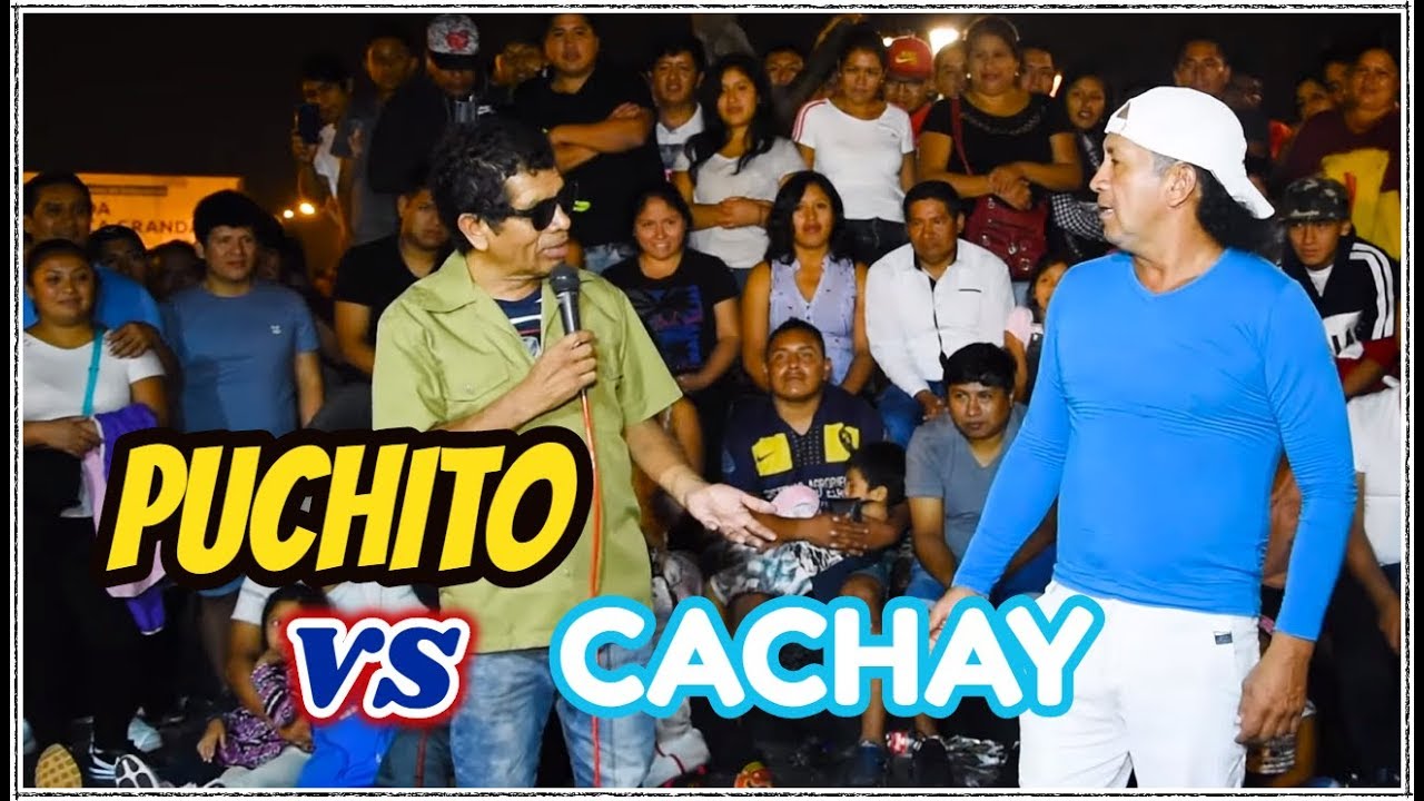 CACHAY VS PUCHITO 