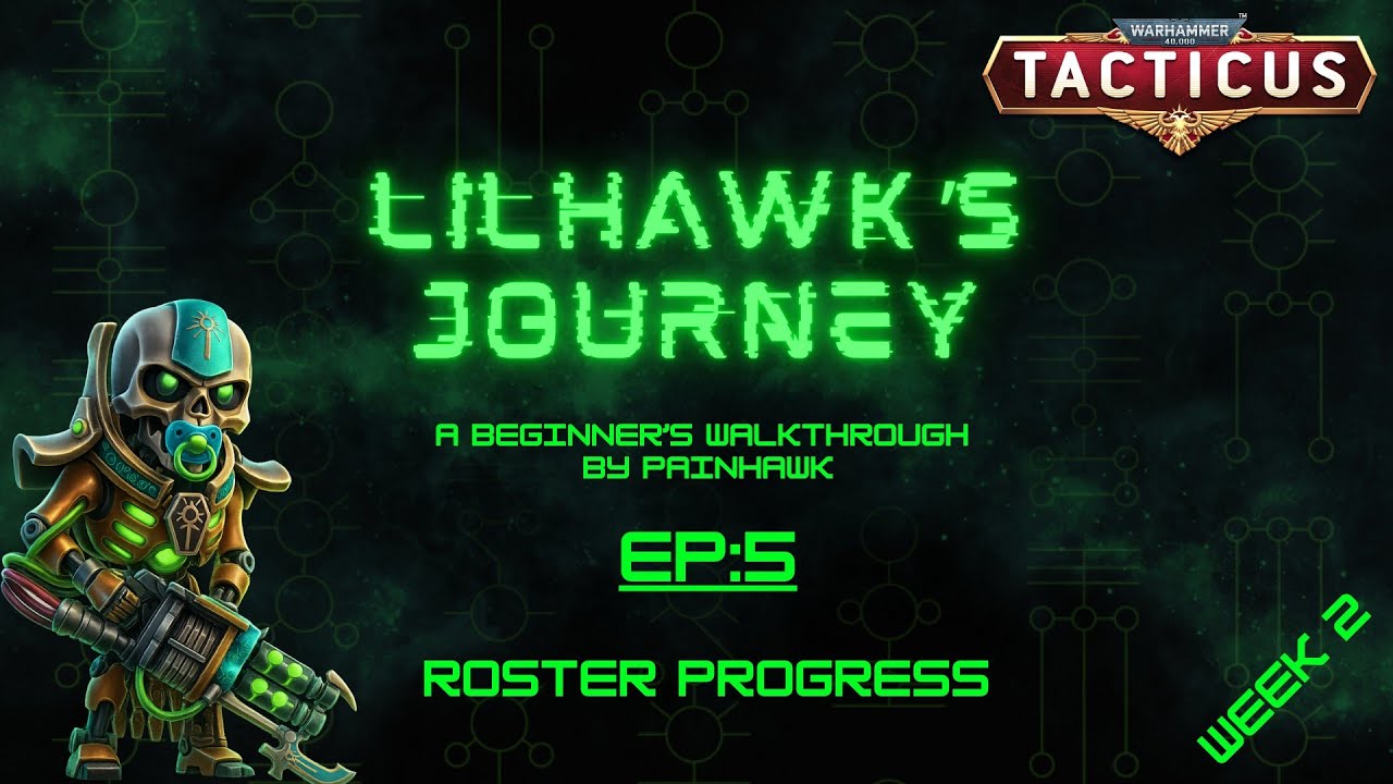 EP5: Tacticus roster progress and priority - Week 2 - Lilhawk's Journey - Tacticus beginner's guide