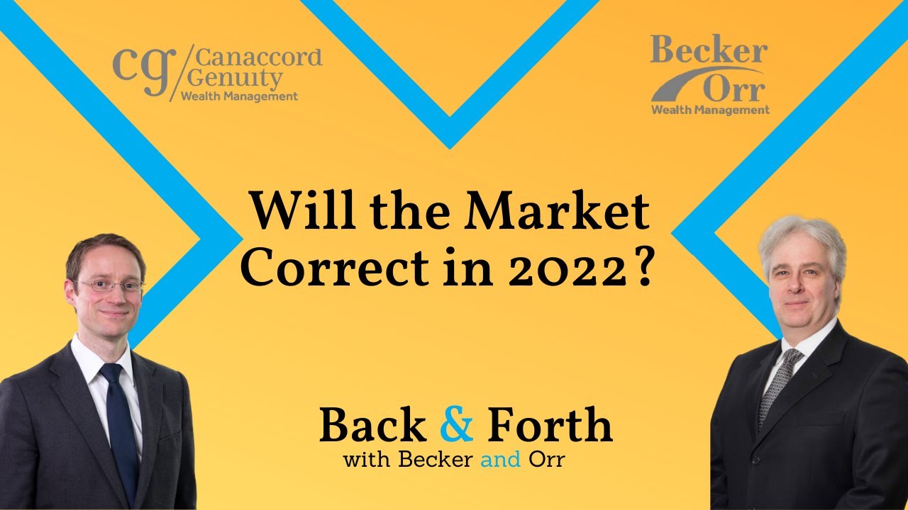 Will the Market Correct in 2022? - Back & Forth with Becker and Orr