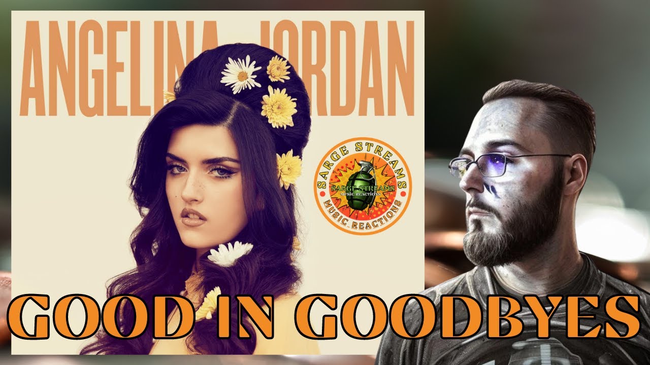Angelina Jordan | Good in Goodbyes | Music Reaction | Time for her to grow!