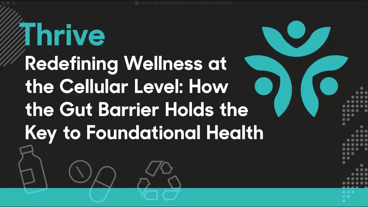 Redefining Wellness at the Cellular Level | How the Gut Barrier Holds the Key to Foundational Health