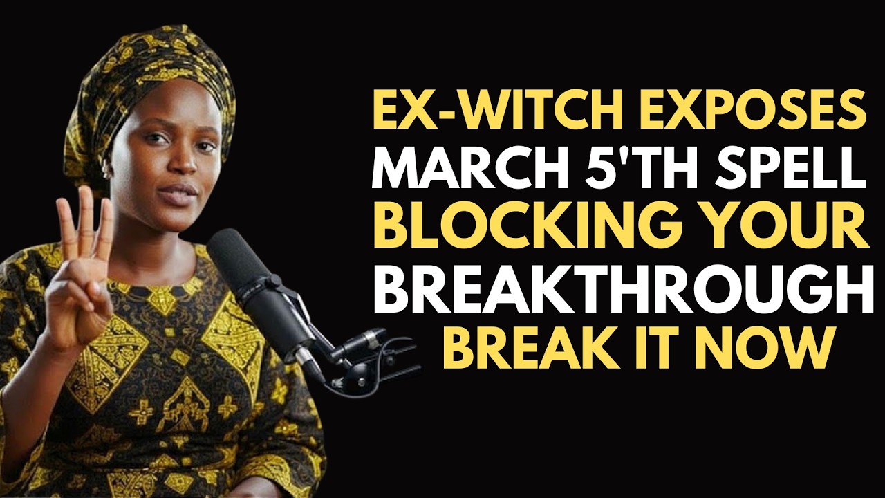 Ex-Witch Exposes MARCH 5th  Witchcraft Attack That Blocks Your Breakthrough | Grace M. Thornton