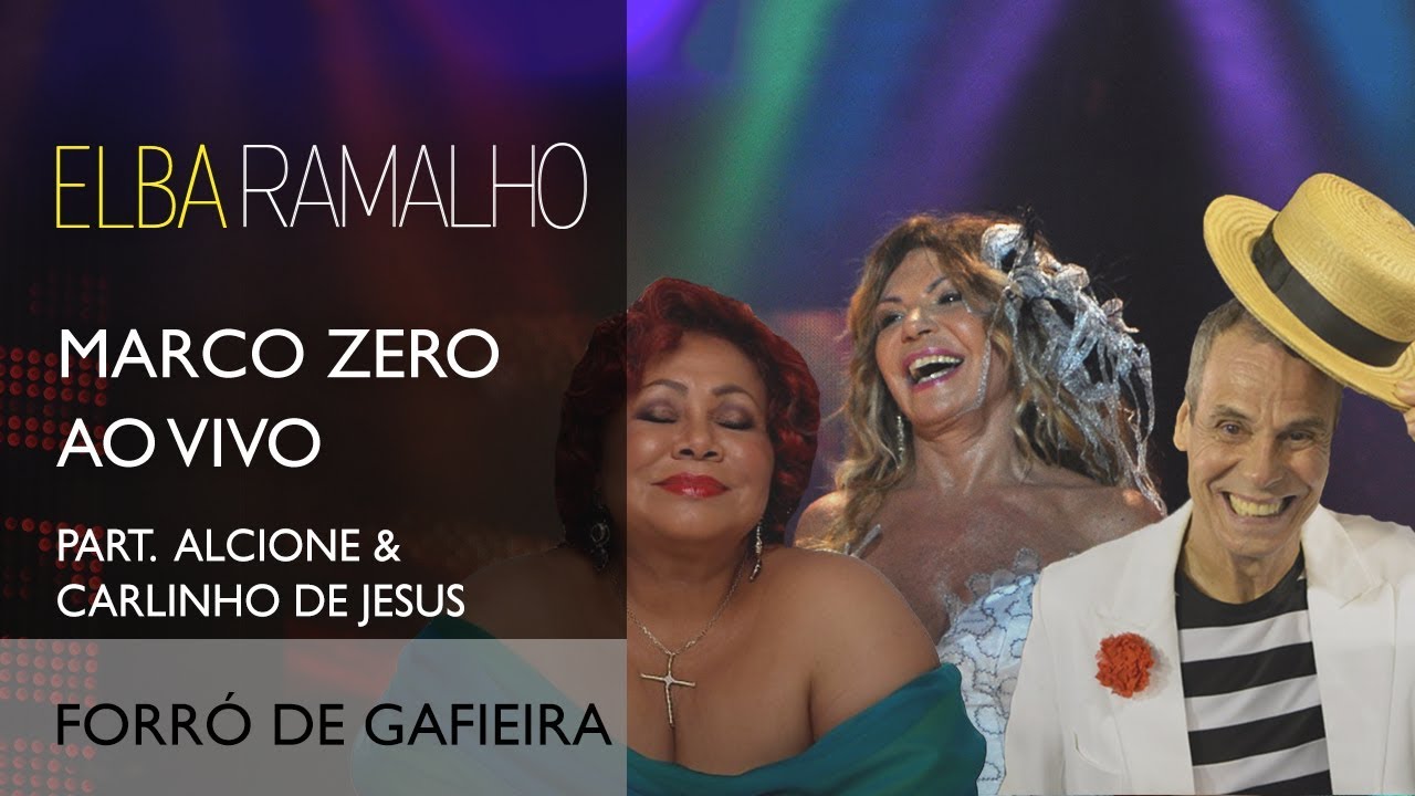 Forró da Gafieira part. Alcione e Carlinhos de Jesus | DVD Marco Zero | Elba Ramalho