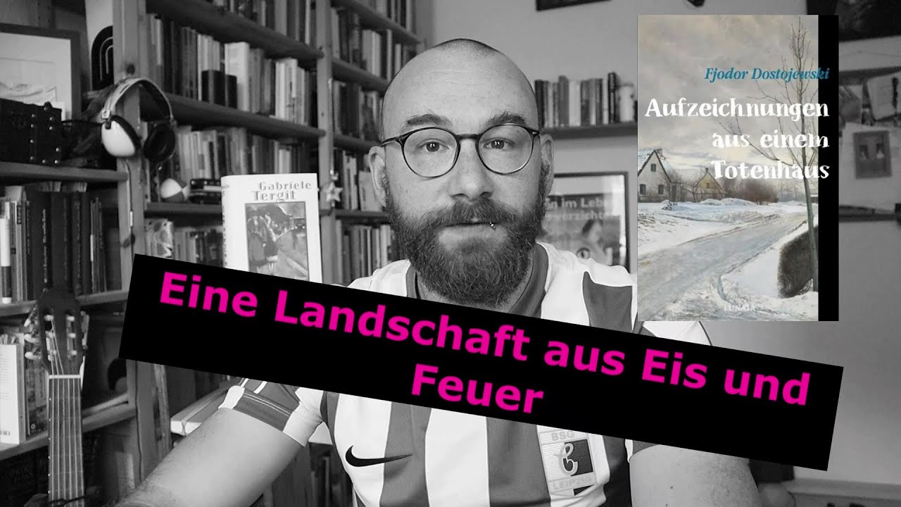 Dostojewskij: Aufzeichnungen aus einem toten Haus