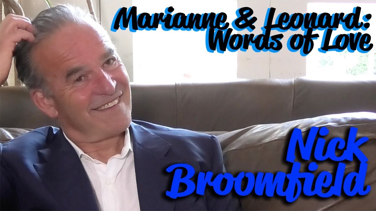 DP/30: Nick Broomfield,. Marianne & Leonard: Words of Love