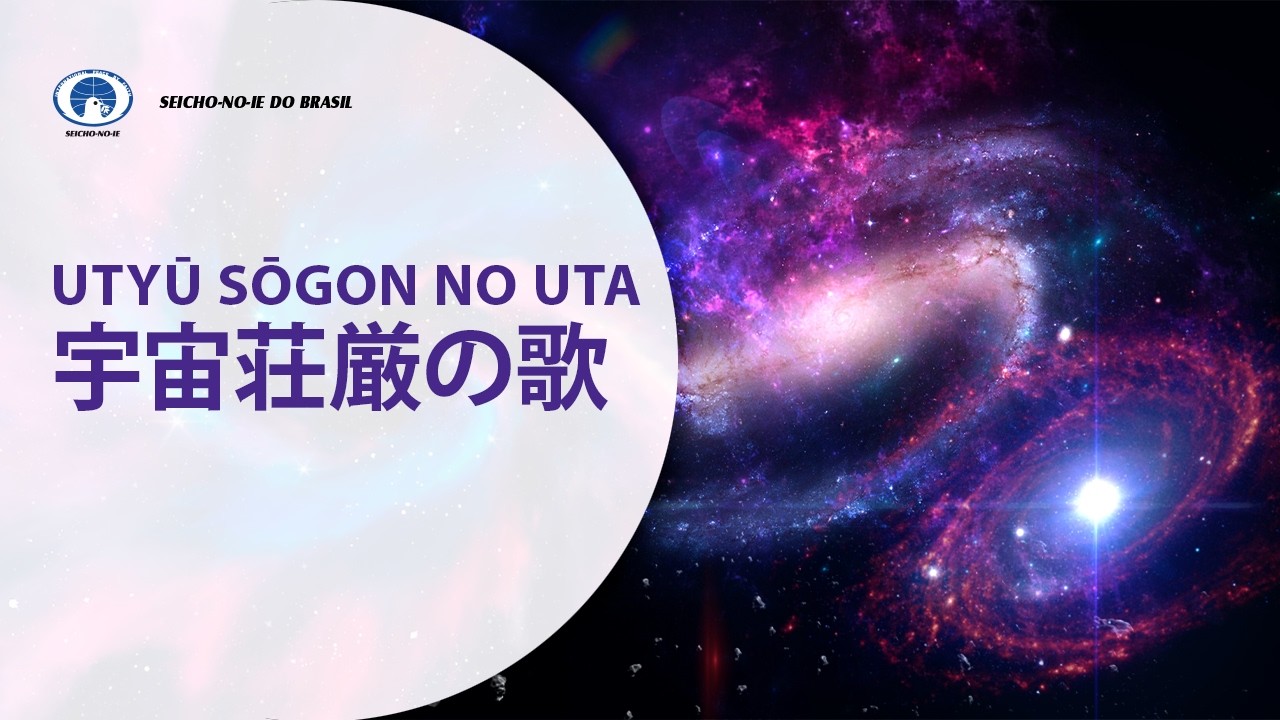 UTYU SOGON NO UTA - Hino Sagrado Universo Magnificente