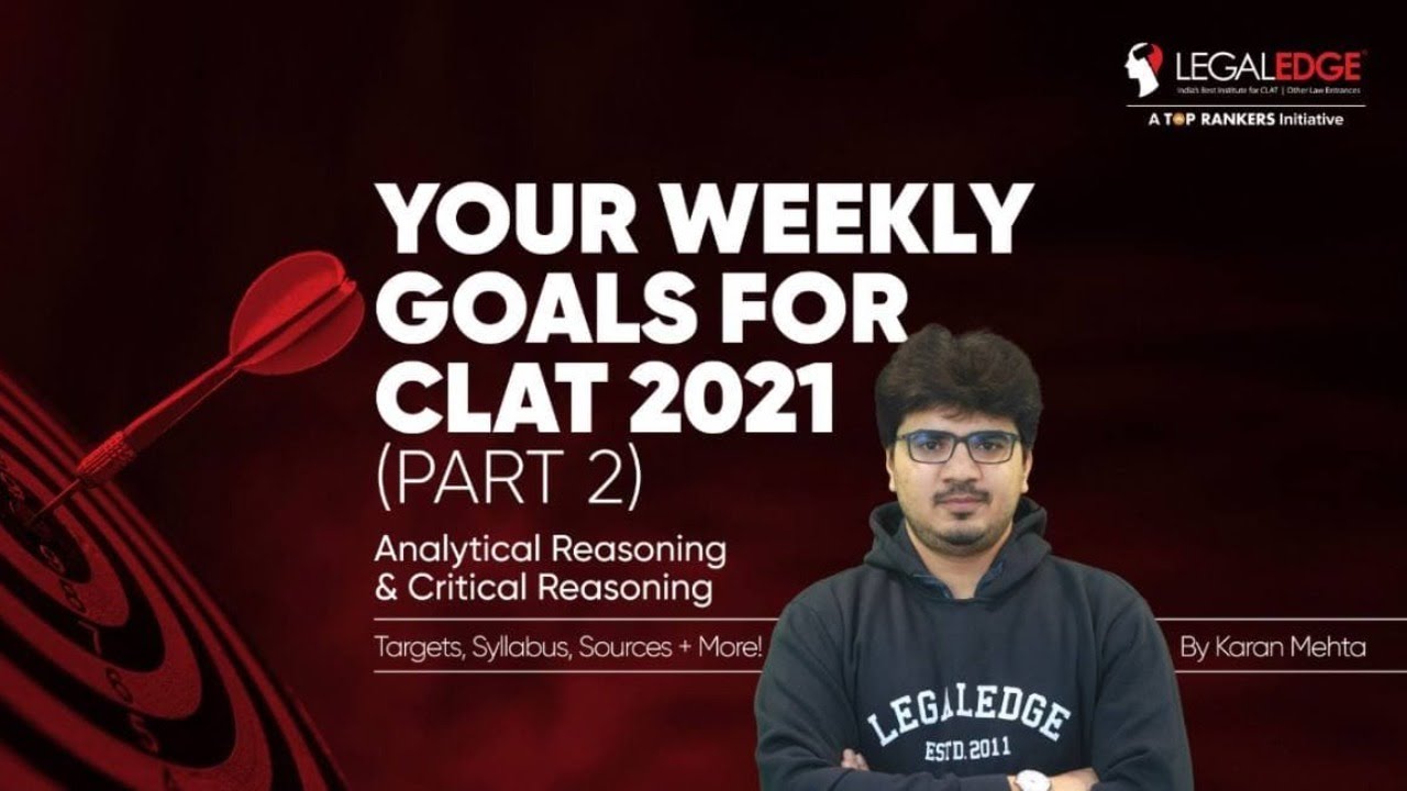 Your Weekly Goals for CLAT 2021 (Part 2) | (Analytical and Critical Reasoning) | CLAT 2021 Strategy