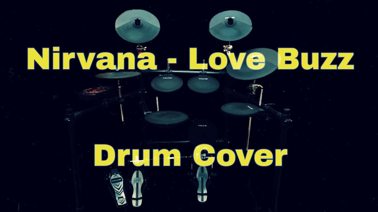 Nirvana - Love Buzz - Drum Cover