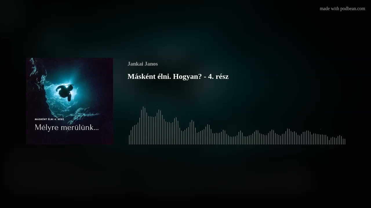 Másként élni. Hogyan? - 4. rész