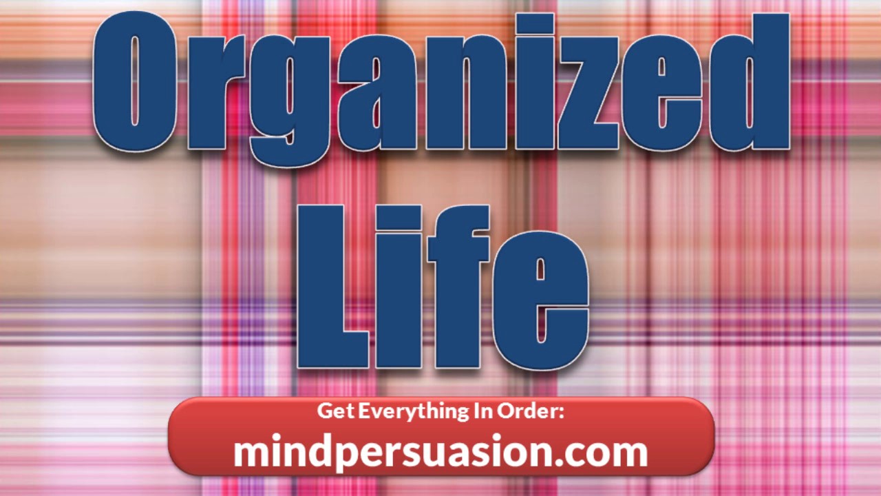 Clean and organized  Subliminal Affirmation Meditation