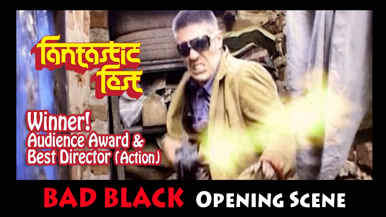 BAD BLACK Opening Scene