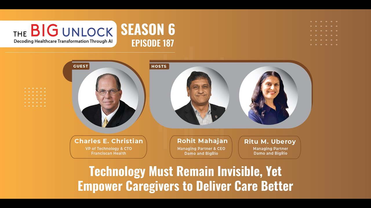 Podcast| Charles Christian, Franciscan Health| Technology Should be Invisible & Empower Caregivers