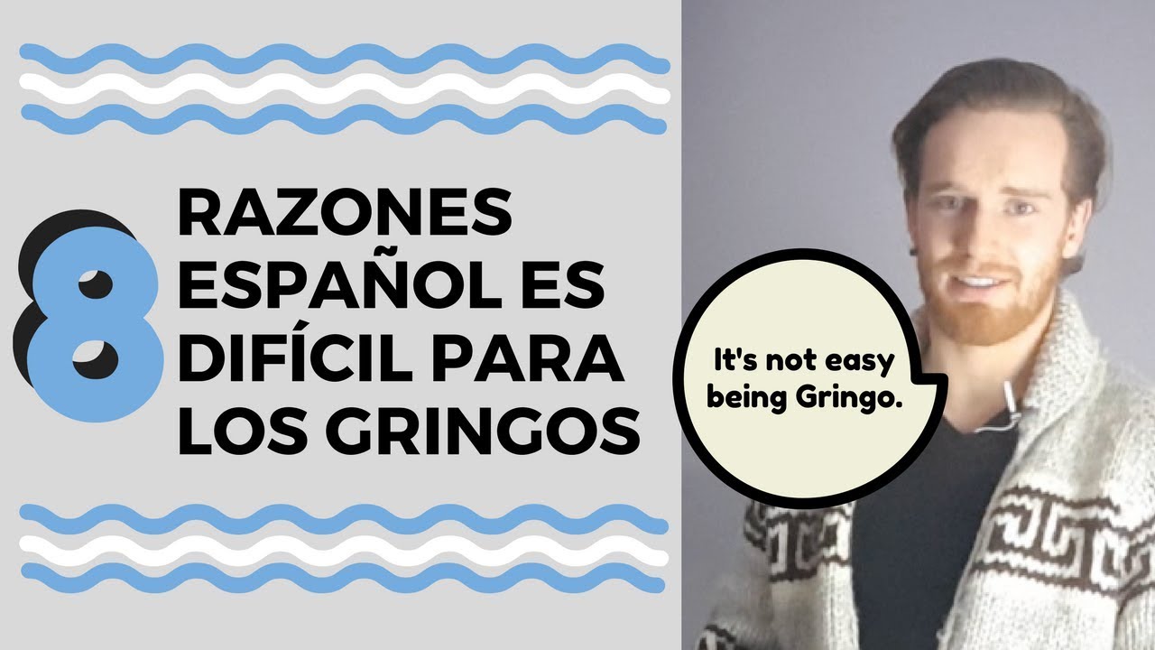 8 Razones Español Es Dificil De Aprender Para Los Gringos