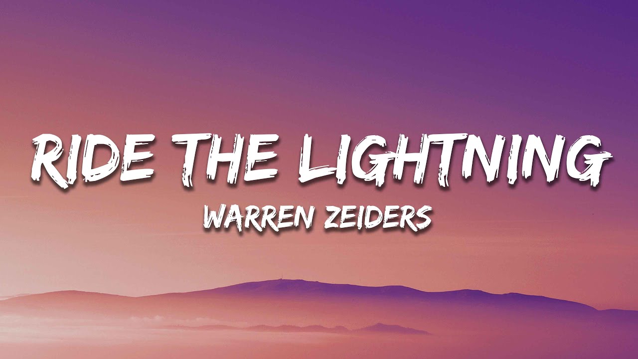 Warren Zeiders - Ride the Lightning (Lyrics)