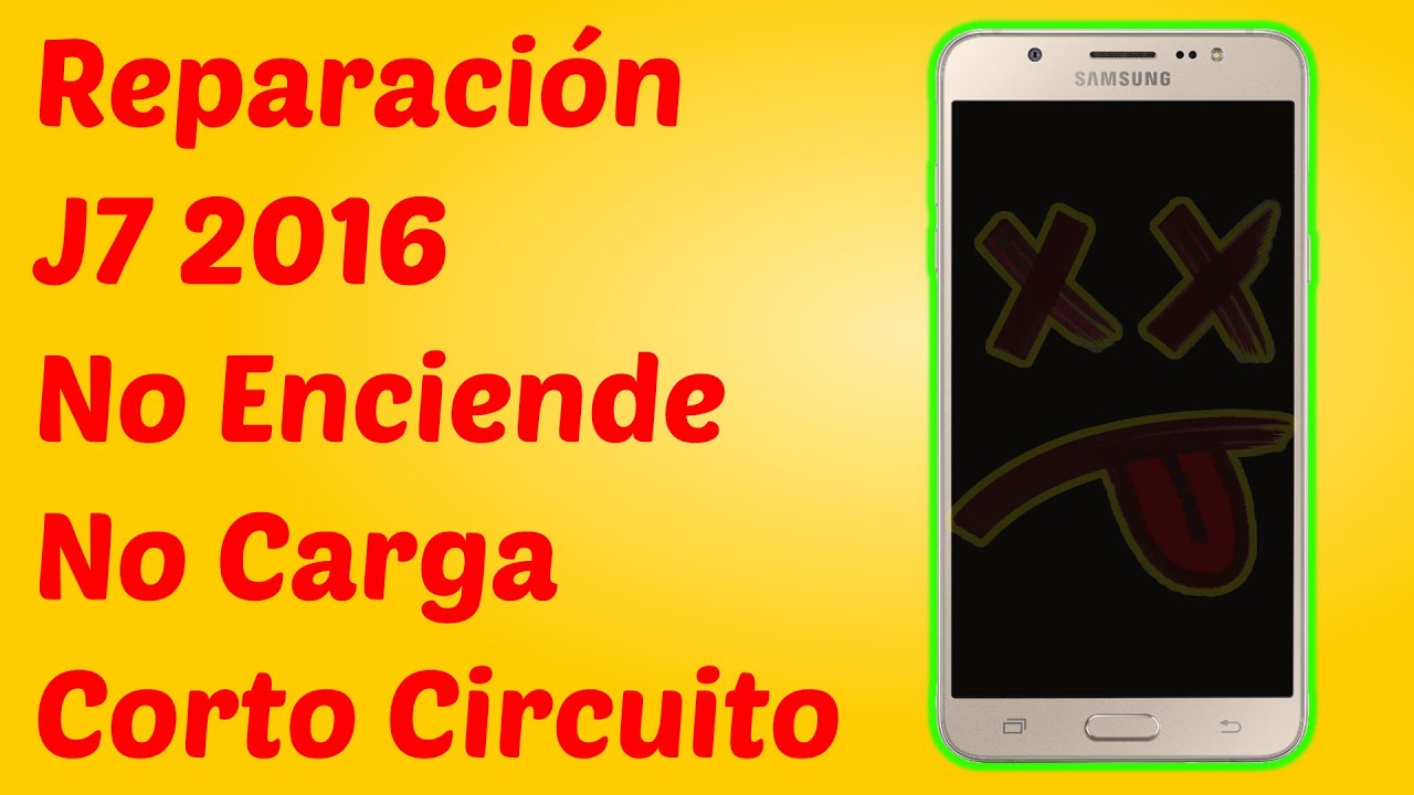 Reparar Samsung J7, NO ENCIENDE, NO PRENDE, NO CARGA, CORTO CIRCUITO,  Reparar Placa, Placa en Corto
