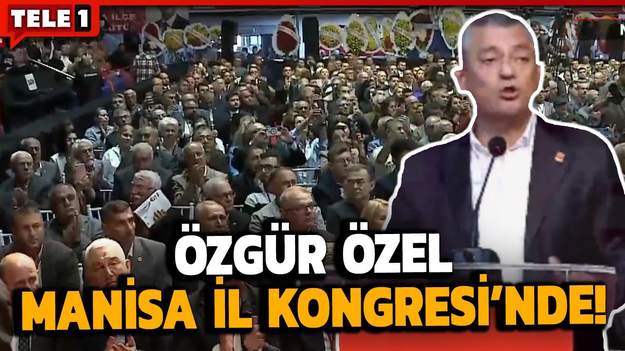CHP Genel Başkanı Özgür Özel Manisa 39. Olağan İl Kongresi'nde Konuştu!