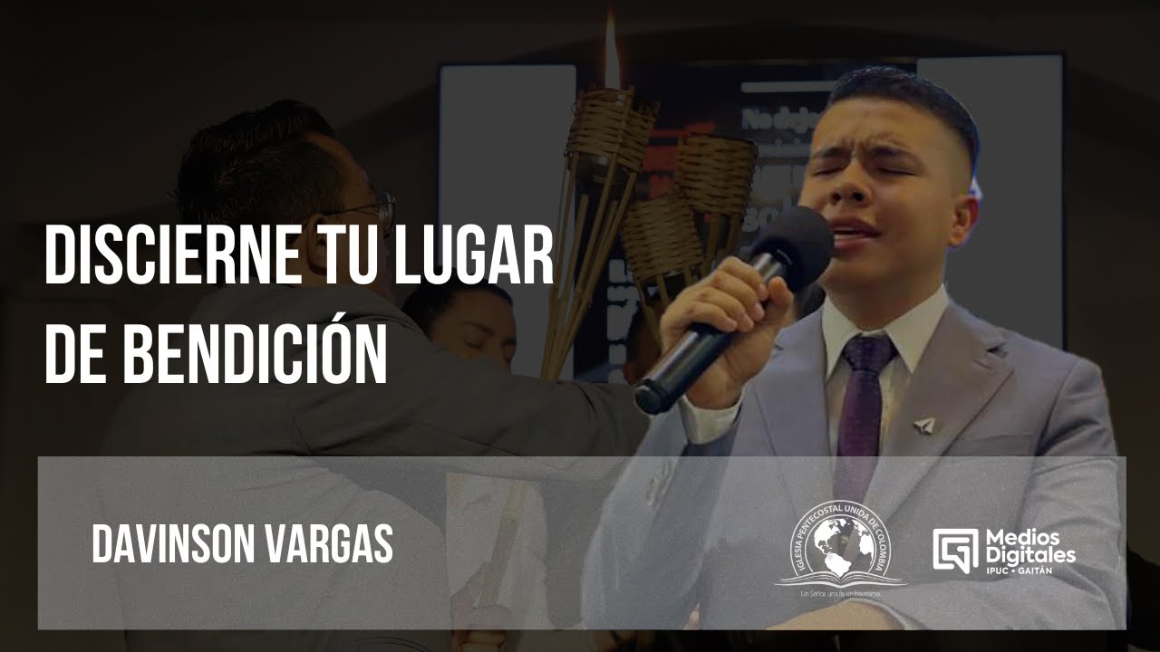 Davinson Vargas - Discierne tú lugar de bendición