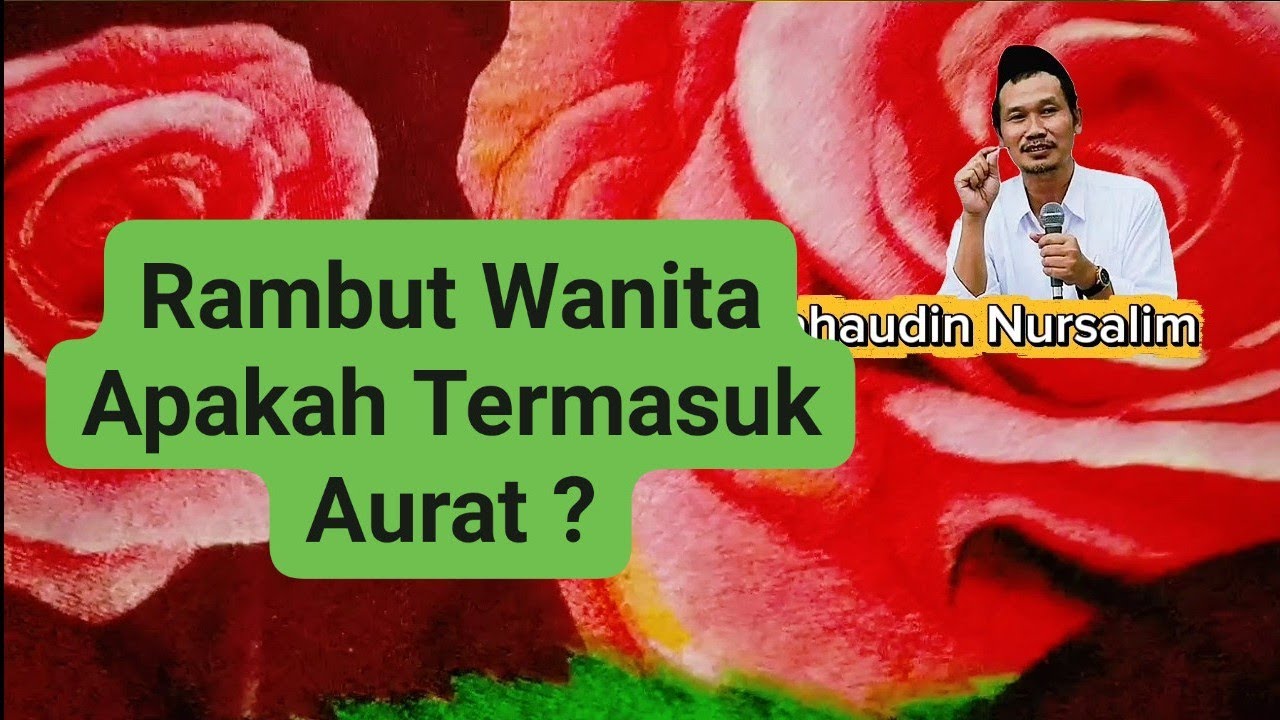 Wajah dan Rambut Perempuan Apakah Aurat? | Gus Baha 