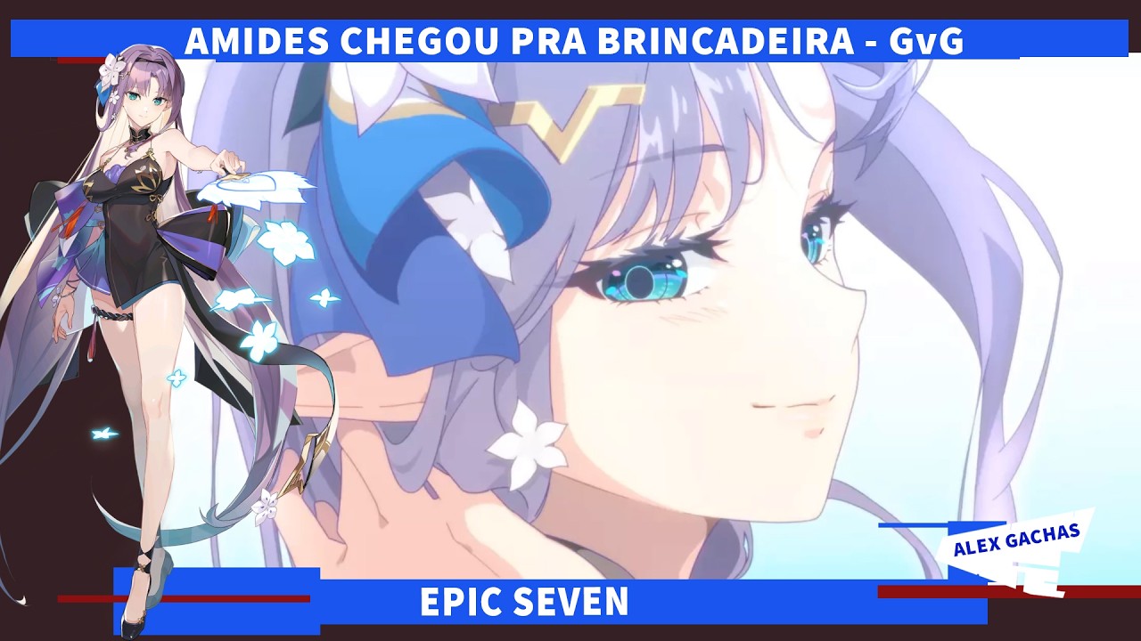 PRIMEIRA VEZ USANDO A AMIDES! GvG DE EPIC SEVEN - COMO É BOM TER ESSA PERSONAGEM NA CONTA!