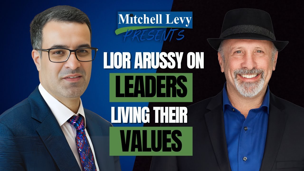 Lior Arussy on Leaders LIVING Their Values