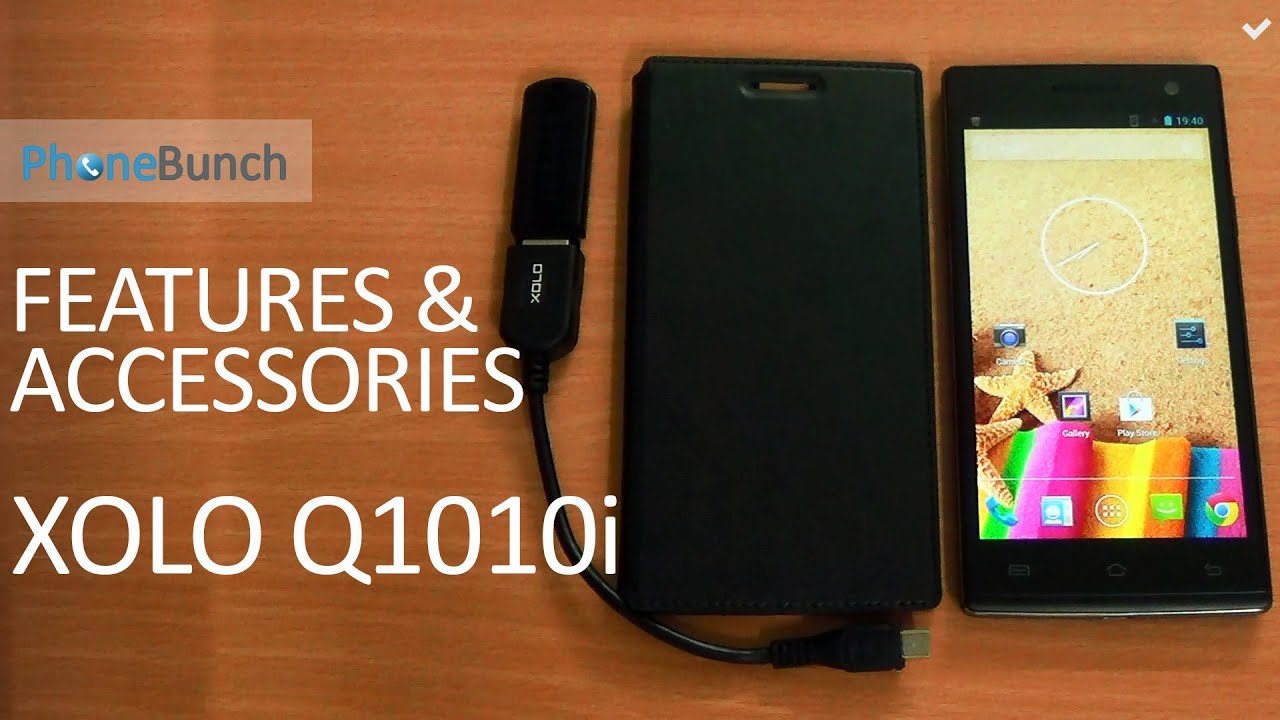 XOLO Q1010i Features and Accessories
