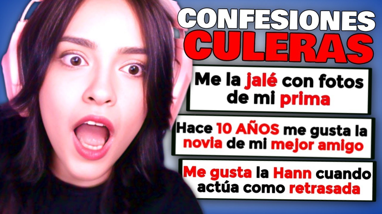 CONFESIONES CULERAS: PRIMAS EDITION 🗣️👩💀🔞