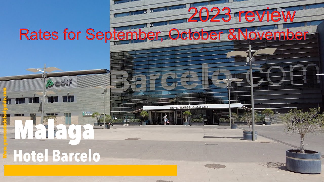 Malaga 🇪🇸 Hotel Barcelo is it for you? Let's see review & then look at some prices for autumn 2023