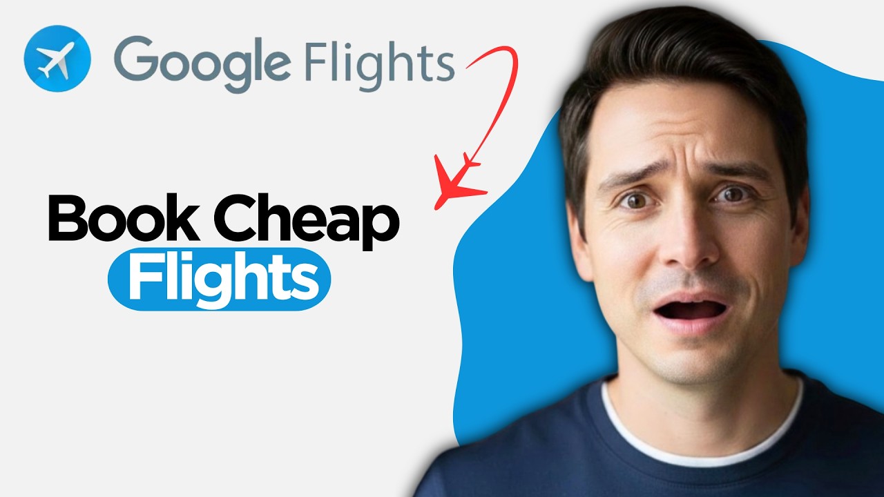 Как бронировать дешевые авиабилеты через Google Flights (пошаговое руководство 2026 года)