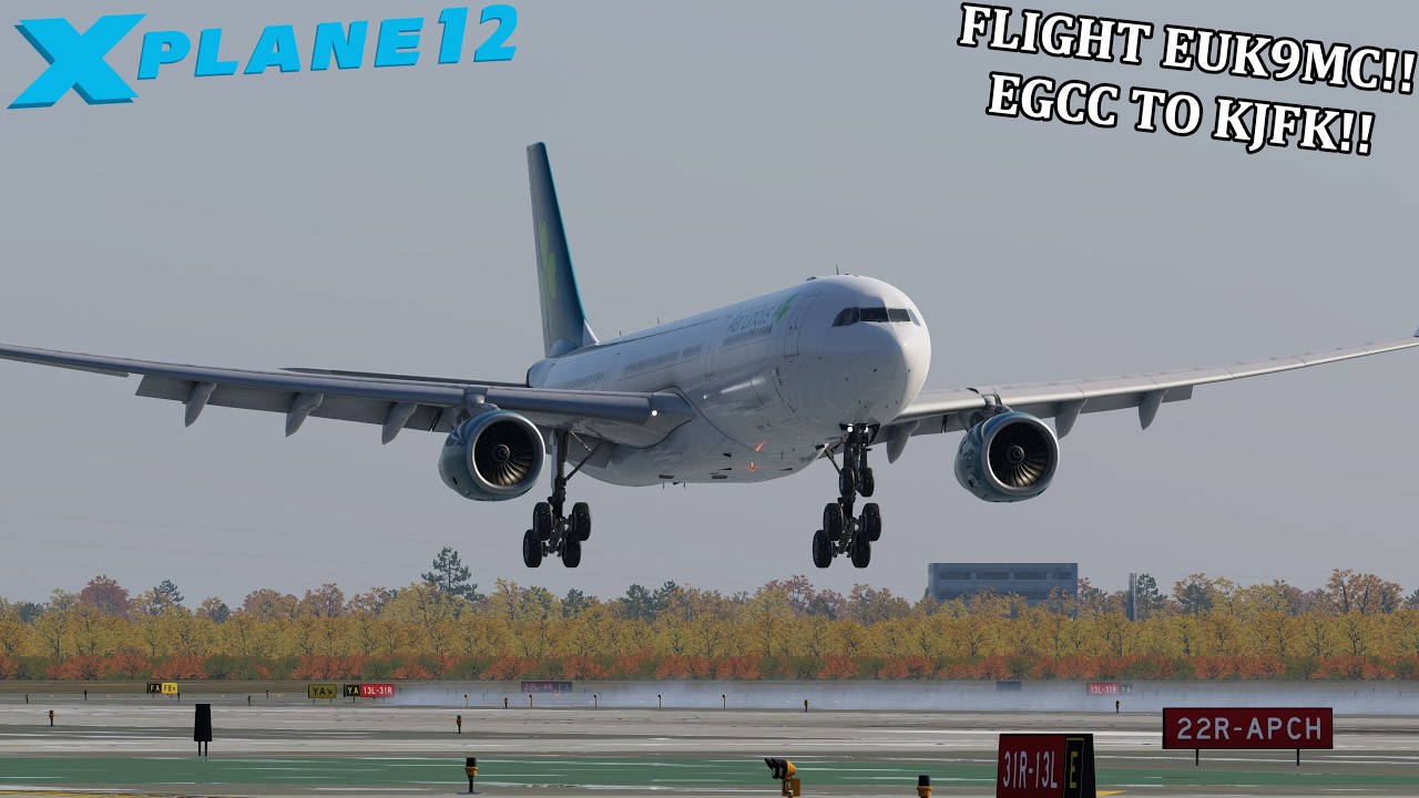 X-Plane 12!!!! | Aer Lingus  Flight EUK9MC | Manchester to New York (EGCC-KJFK)