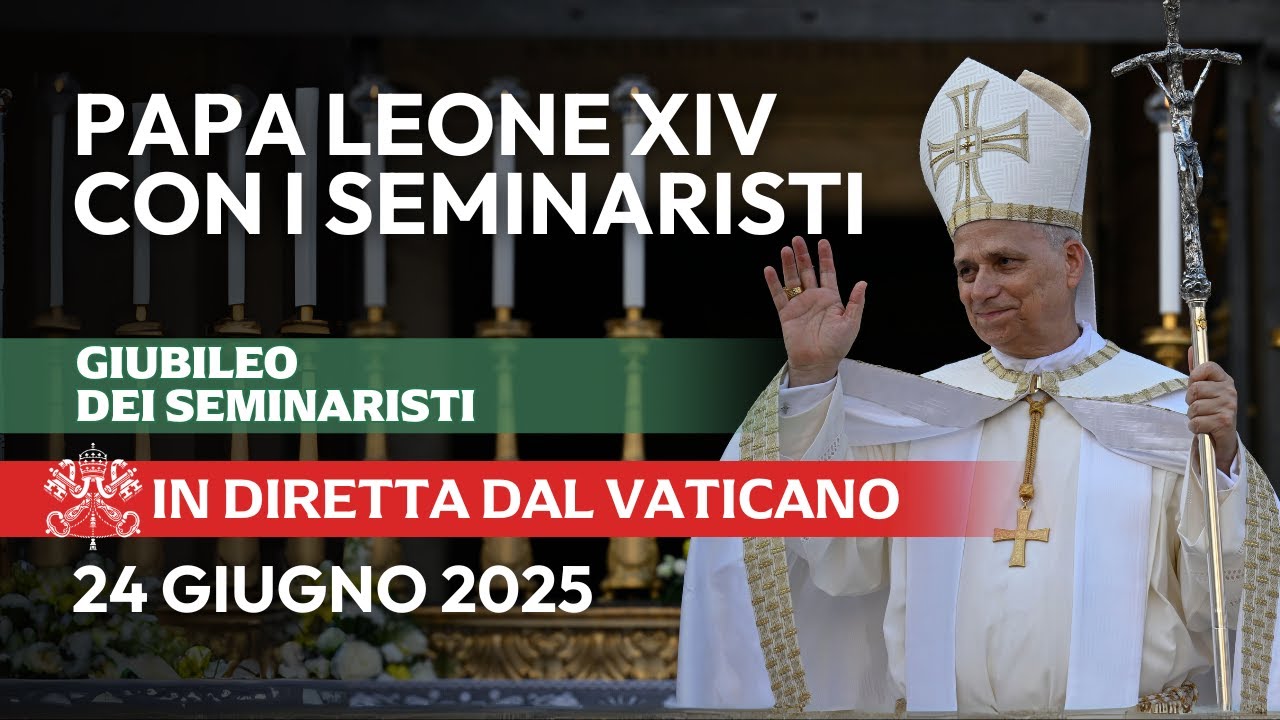 LIVE dal Vaticano | Meditazione per il Giubileo dei Seminaristi con Papa Leone XIV – 23 giugno 2025