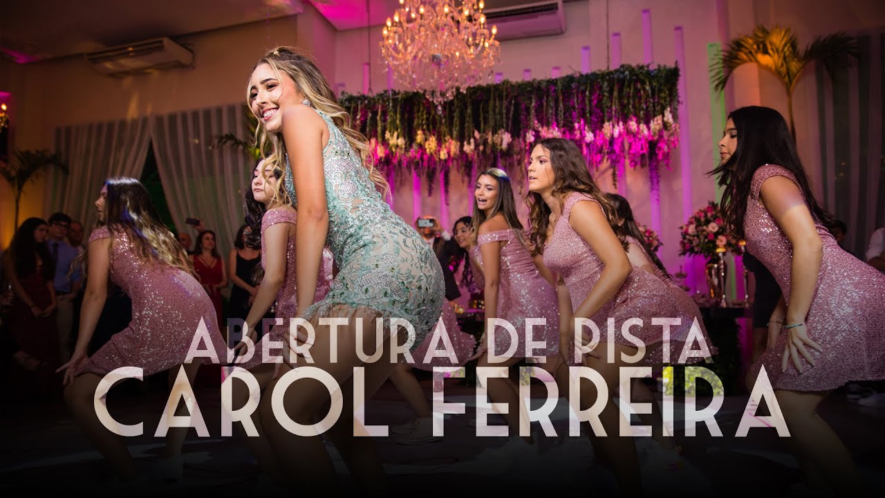 Abertura de Pista - XVI Carol Ferreira