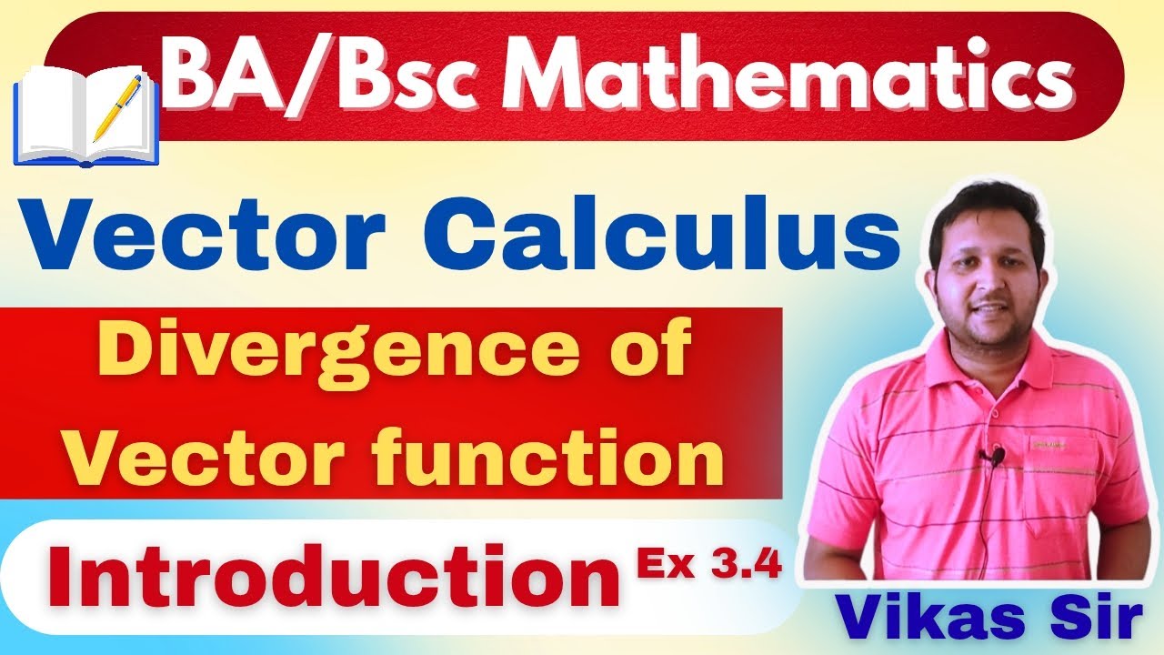 Diveregence of vector function | vector calculus bsc mathematics | vector calculus bsc 1st year