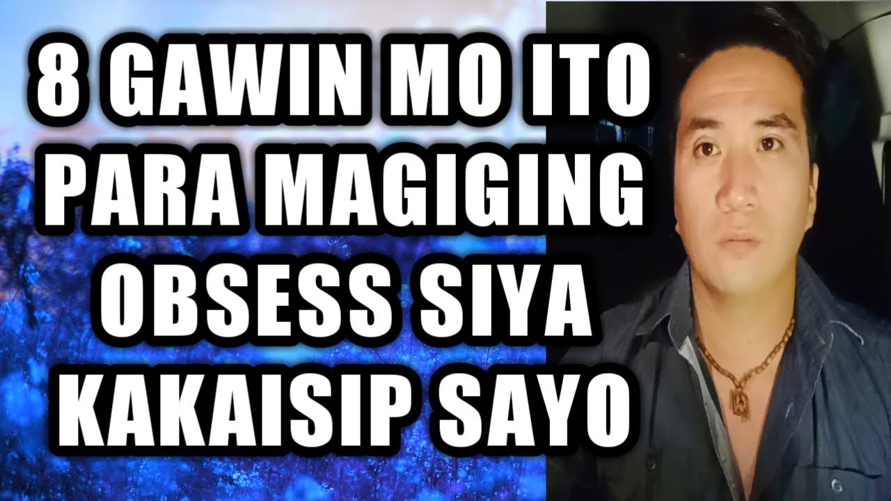 Gawin ito para magiging obsess siya kakaisip sayo #431