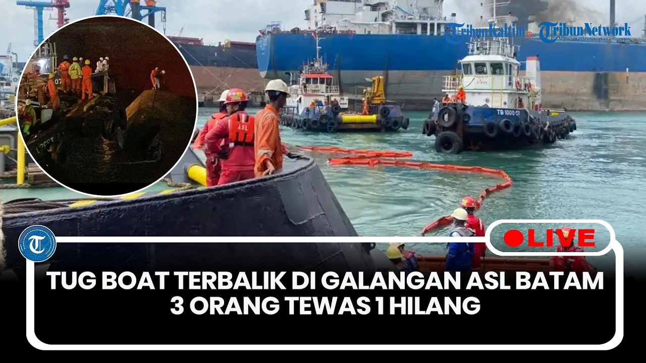 🔴LIVE: Tug Boat Terbalik di Galangan ASL Batam, 3 Orang Tewas 1 Orang Masih Dalam Pencarian