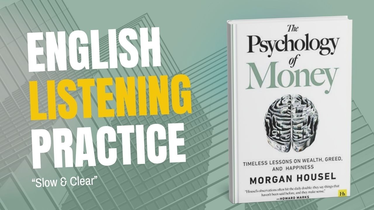 English Listening Practice B1 | The Psychology of Money | Book Summary | Improve Listening Skill