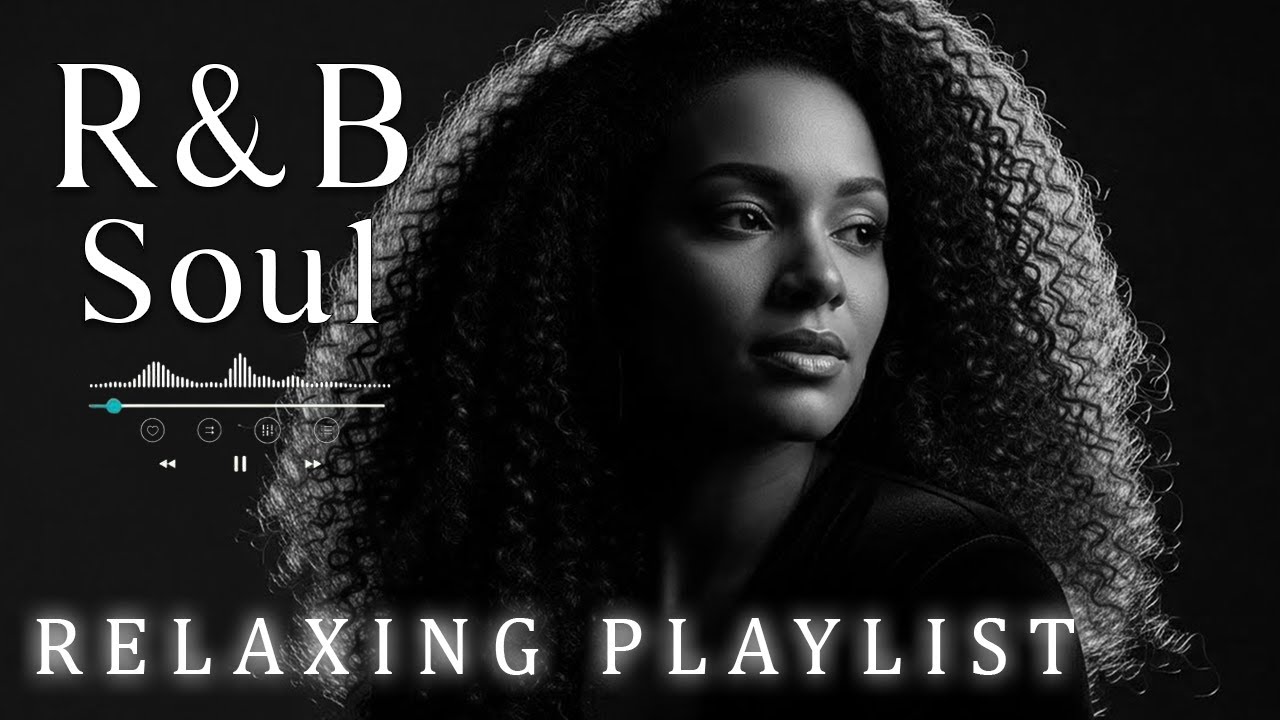 【R&B Soul】Smooth R&B Soul Playlist – Relaxing Harmonies & Sweet Rhythms